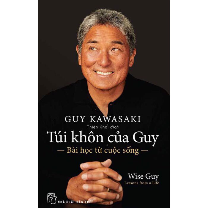 Sách - Túi Khôn Của Guy - Bài Học Từ Cuộc Sống - Guy Kawasaki