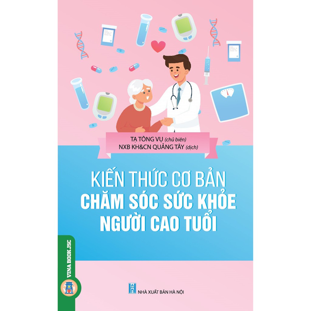 Sách - Kiến Thức Cơ Bản Chăm Sóc Sức Khỏe Người Cao Tuổi