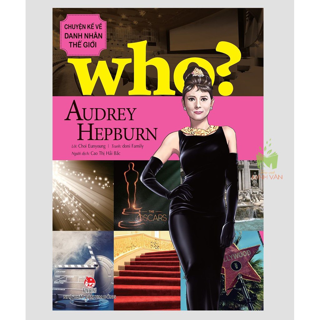 Who? Audrey Hepburn Chuyện Kể Về Danh Nhân Thế Giới
