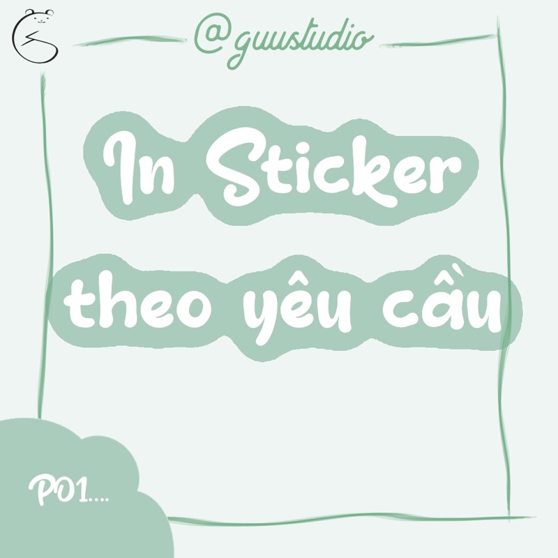 In Sticker, tem nhãn theo yêu cầu (Chỉ in, không cắt) | Chi tiết ở phần mô tả | guustudioh