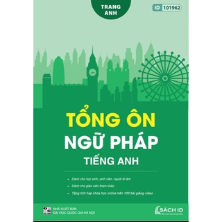 Mã BMLTM50 giảm đến 50K Sách - Tổng Ôn Tập Ngữ Pháp Tiếng Anh Trang Anh