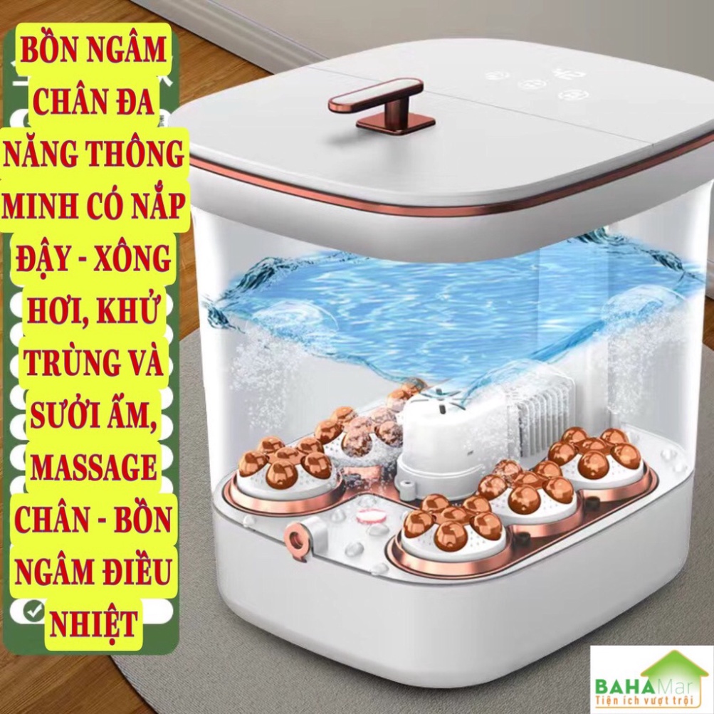 BỒN NGÂM CHÂN đa zi năng thông thái  - XÔNG HƠI, tiệt trùng VÀ SƯỞI ẤM, MASSAGE CHÂN - BỒN NGÂM ĐIỀU NHIỆT "BAHAMAR"