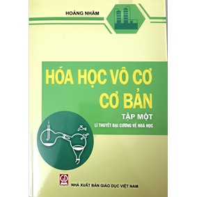 Sách - Hóa học vô cơ cơ bản Tập 1 Lý thuyết đại cương về hóa học - Hoàng Nhâm | BigBuy360 - bigbuy360.vn