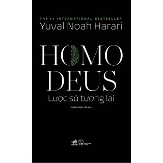 Sách Homo Deus Lược sử tương lai (Tập 2 của bộ Lược sử loài người )