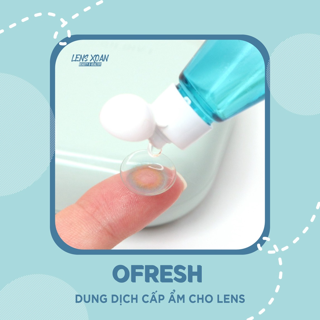 DUNG DỊCH NHỎ OFRESH - MOIST CUSHION DROP:dung dịch siêu cấp ẩm dành cho lens (OLENS) |LENS XOẮN