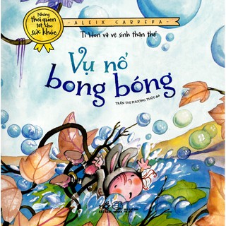 Sách - Những Thói Quen Tốt Cho Sức Khỏe - Vụ Nổ Bong Bóng
