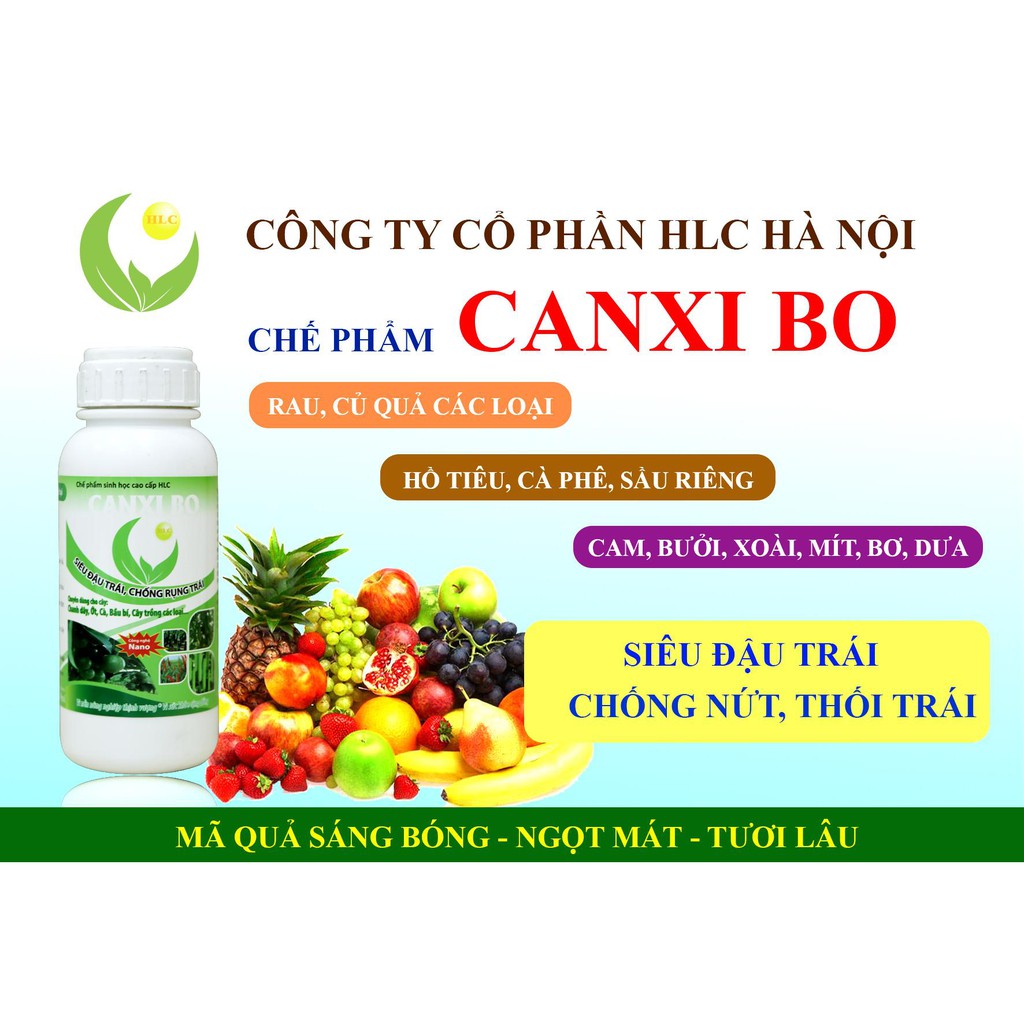 CANXI BO HLC 500ML CHỐNG RỤNG HOA, CHỐNG RỤNG QUẢ NON, DƯỠNG QUẢ NON, THÚC QUẢ LỚN, CHỐNG NỨT QUẢ CHO CÂY TRỒNG