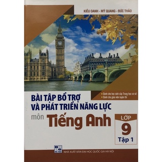 Sách - Bài tập bổ trợ và phát triển năng lực môn Tiếng Anh Lớp 9 Tập 1