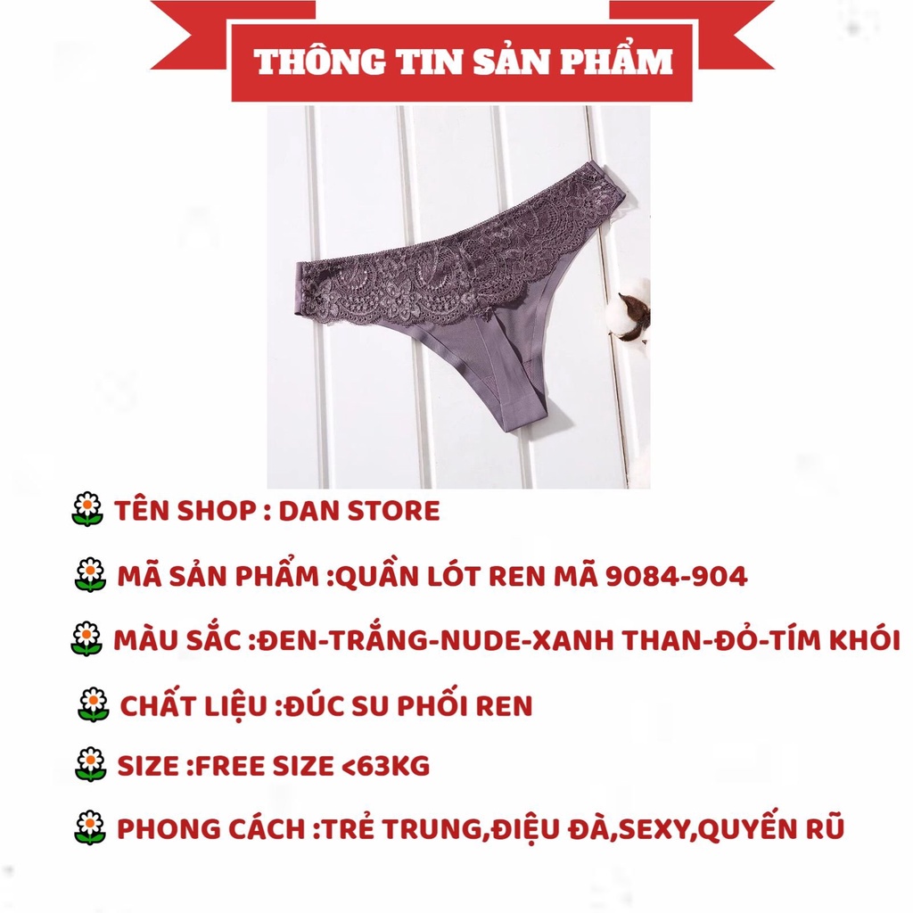 Quần Lót Nữ - Quần Lót Ren Lọt Khe sexy đúc su thiết kế phối ren sexy quyến rũ DAN DTORE MÃ 9084-904