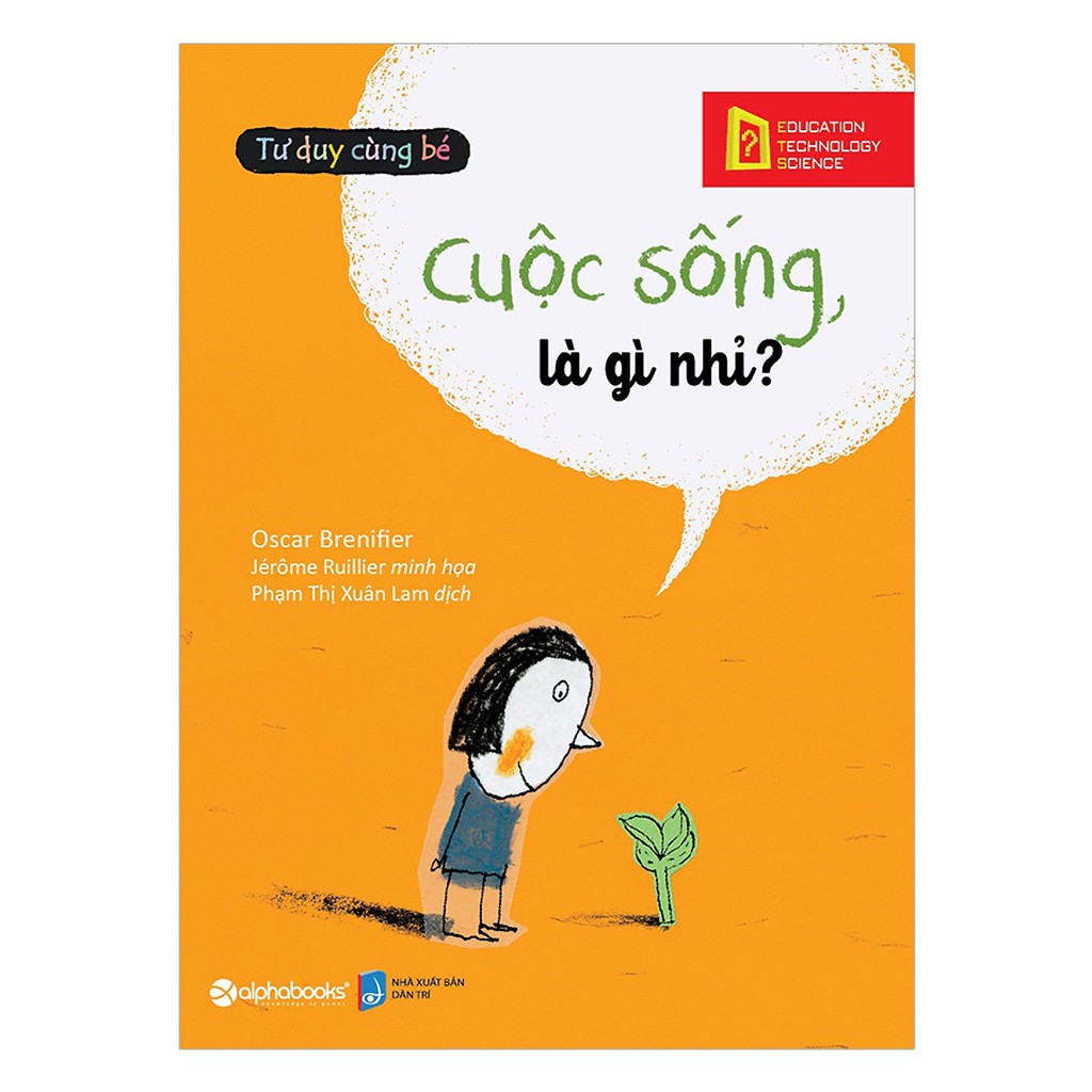 Sách - Tư Duy Cùng Bé - Cuộc Sống, Là Gì Nhỉ?