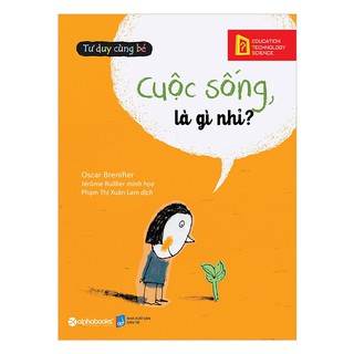 Tư Duy Cùng Bé - Hiểu Biết Là Gì Nhỉ?