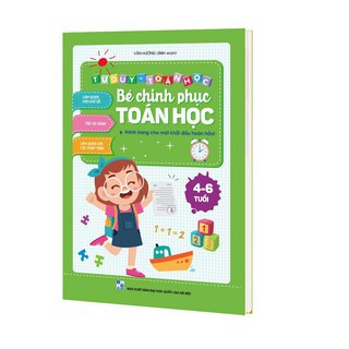 Bé chinh phục Toán học 4 - 6 tuổi - hành trang lớp 1