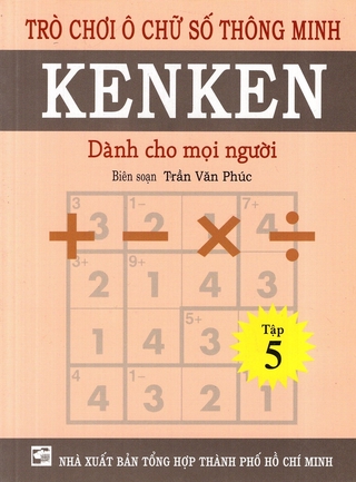 Trò Chơi Ô Chữ Số Thông Minh Kenken - Dành Cho Mọi Người (Tập 1, 2, 3, 4, 5)