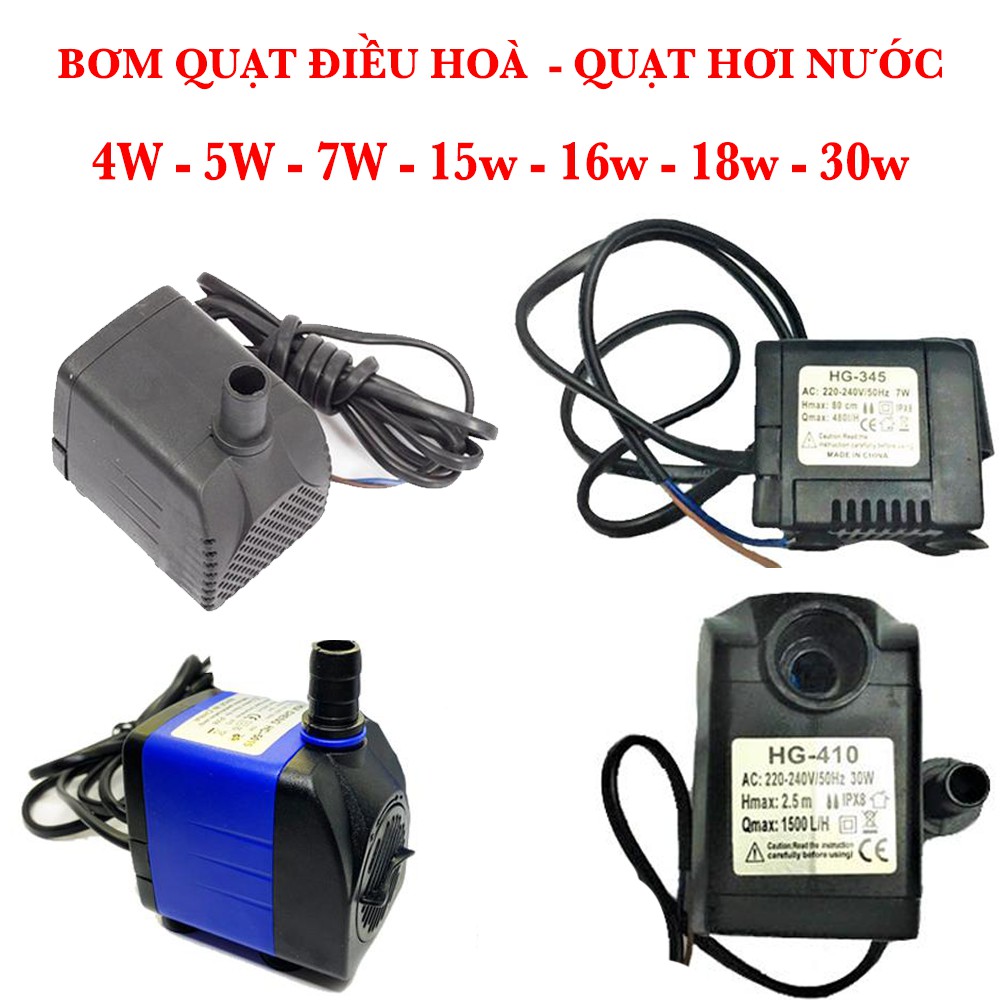 BƠM QUẠT ĐIỀU HOÀ - BƠM QUẠT HƠI NƯỚC - BƠM MINI - BƠM BỂ CÁ [ ĐỦ CÁC LOẠI CÔNG SUẤT ]