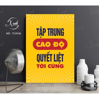 tranh canvas cổ động tập trung quyết liệt tăng năng xuất