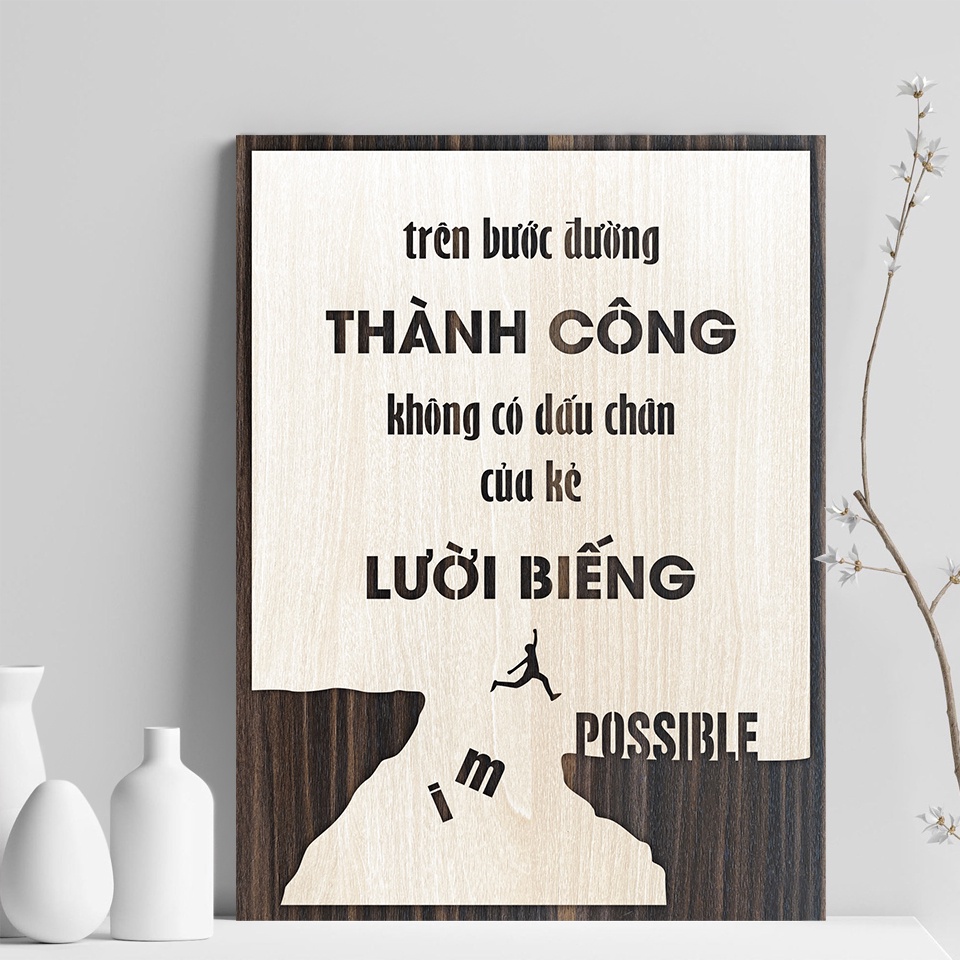 Tranh gỗ Decor tạo động lực &quot;Trên bước đường thành công không có dấu chân của kẻ lười biếng&quot;