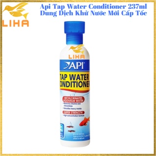 Api Tap Water Conditioner - Dung Dịch Khử Nước Mới Cấp Tốc Cho Bể Cá