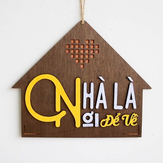 Biển gỗ decor Nhà là nơi để về