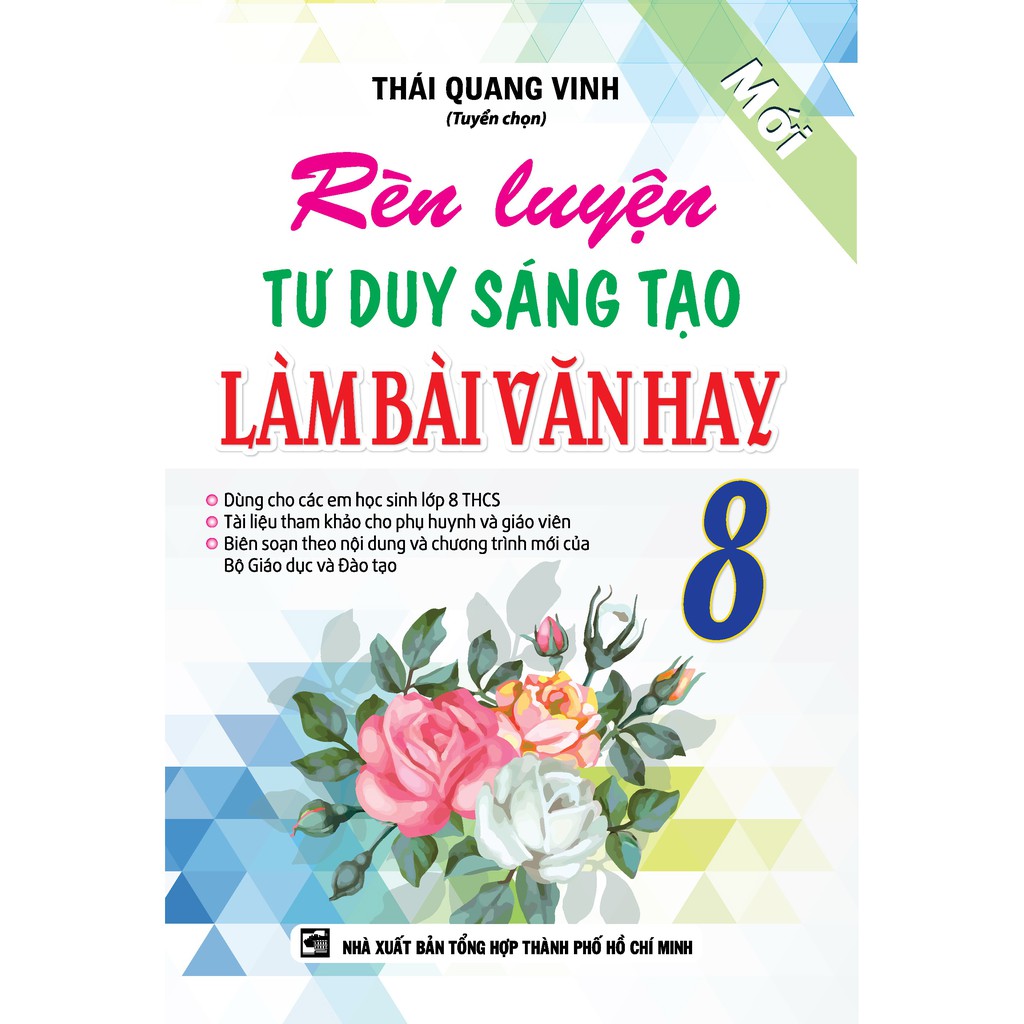 Sách - Rèn Luyện Tư Duy Sáng Tạo Làm Bài Văn Hay 8