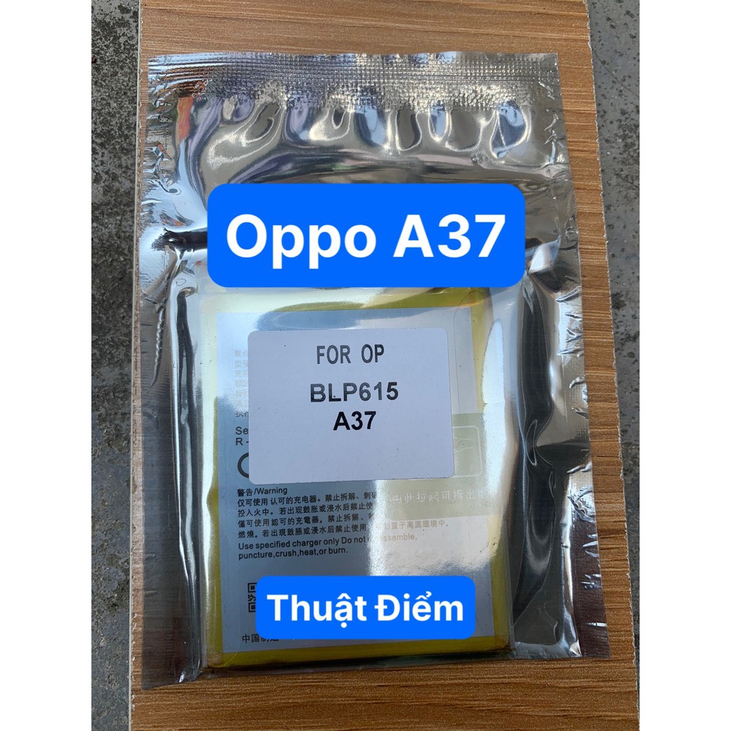 pin A37 / neo9 - oppo / BLP615 / 2550 mAh loại xịn bảo hành 6 tháng