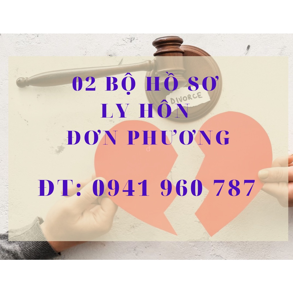 02 ĐƠN XIN LY HÔN ĐƠN PHƯƠNG + TÀI LIỆU LUẬT SƯ HƯỚNG DẪN CHI TIẾT