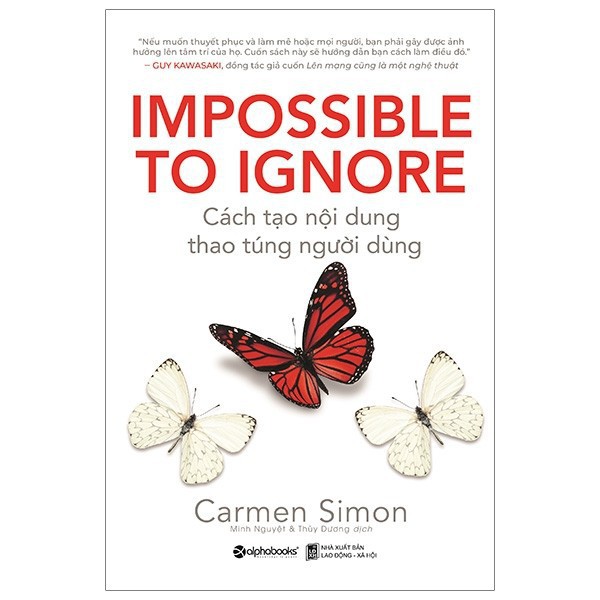 Sách - Impossible to ignore - Cách tạo nội dung thao túng người dùng [AlphaBooks]