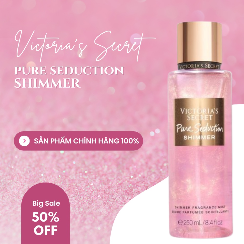 Xịt thơm toàn thân kim tuyến lấp lánh Pure Seduction Shimmer – Victoria’s Secret Fragrance Mist Chai 250ml