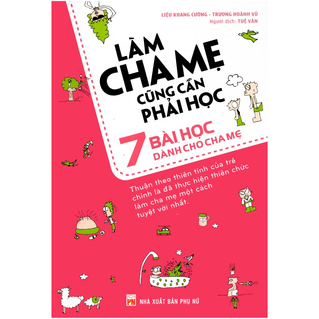Sách - Làm Cha Mẹ Cũng Cần Phải Học - 7 Bài Học Dành Cho Cha Mẹ