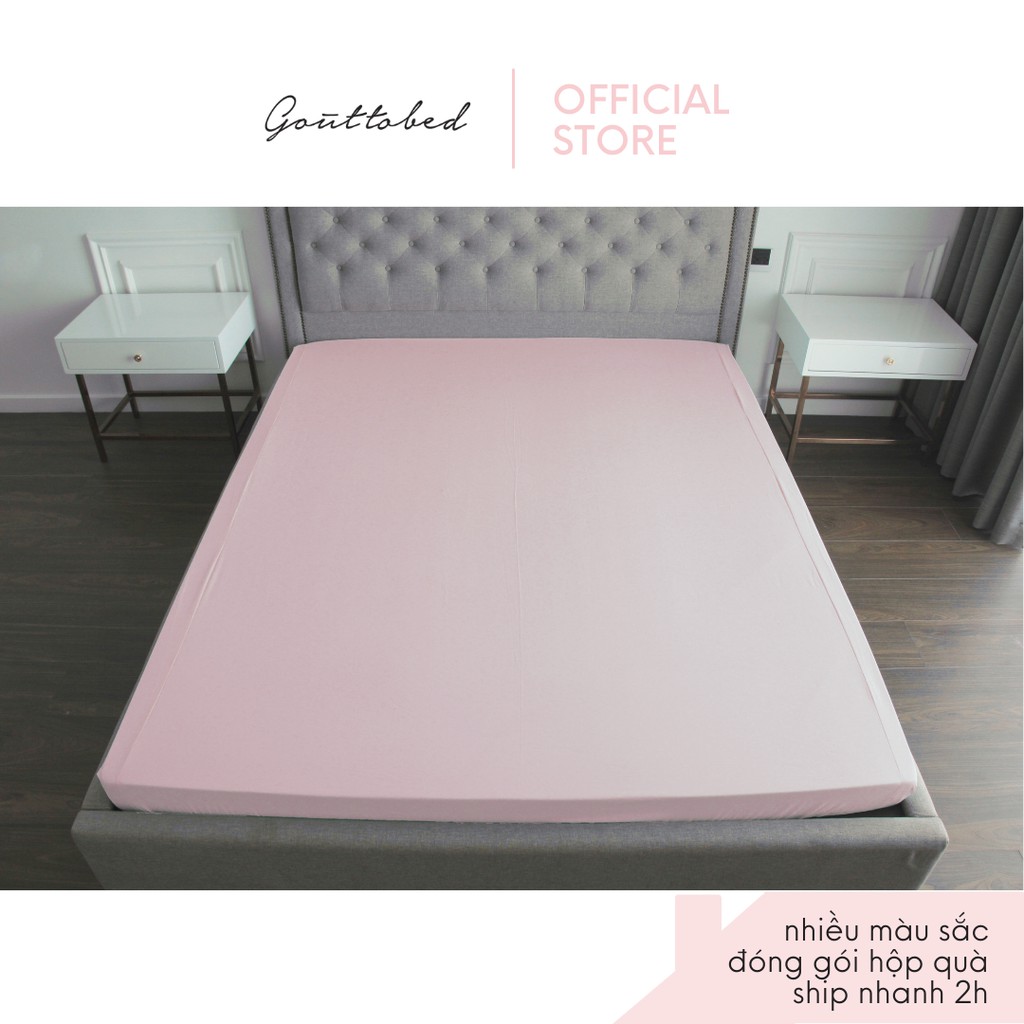 Ga drap giường Goûttobed 1m2 1m6 1m8 vải Premium Cotton hàng mẫu outlet