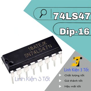 Ic giải mã 74ls47 sn74ls47n 74ls47n dip-16 chân cắm chính hãng