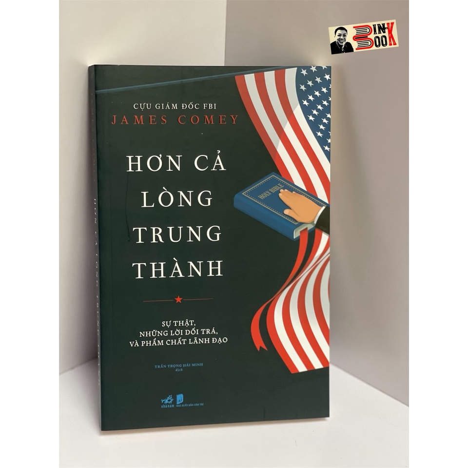 Sách - Hơn cả lòng trung thành - James Comey - Nhã Nam (Tái bản 2022)