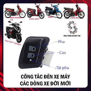  Công Tắc Đèn Xe Máy Đời Mới - Wave, Rs, Vision, Lead đèn halogen