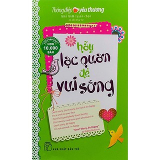 Sách - Hãy Lạc Quan Để Vui Sống