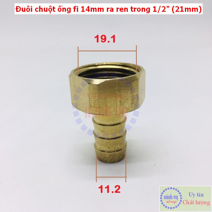 Đuôi chuột ống fi 14mm ra ren trong 21mm (1/2inch)