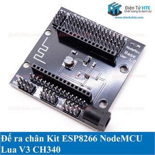 Đế Ra Chân Kit ESP8266 NodeMCU Lua V3 CH340