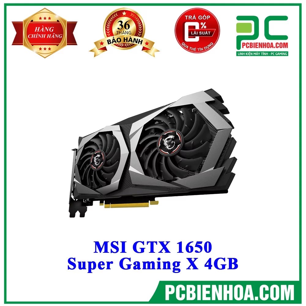 Card màn hình MSI GTX 1650 SUPER GAMING X 4GB