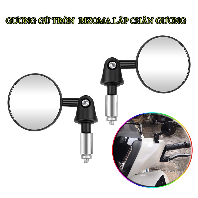 Gương Gù Rizoma Tròn Lắp Chân Gương , Gương chiếu Hậu Tròn Lắp Chân Gương Cho