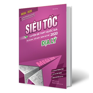 Sách Mega 2020 - siêu tốc luyện đề THPT Quốc gia 2020 Địa lý
