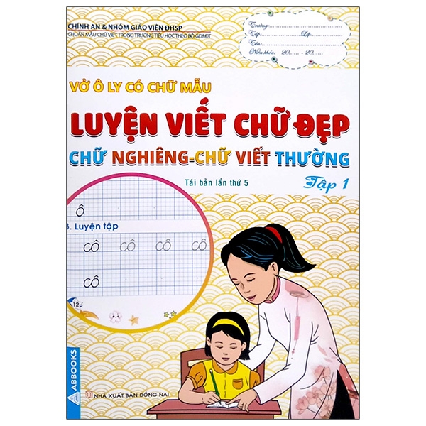 Sách Vở Ô Ly Có Chữ Mẫu Luyện Viết Chữ Đẹp - Chữ Nghiêng, Chữ Viết Thường - Tập 1 (Tái Bản)