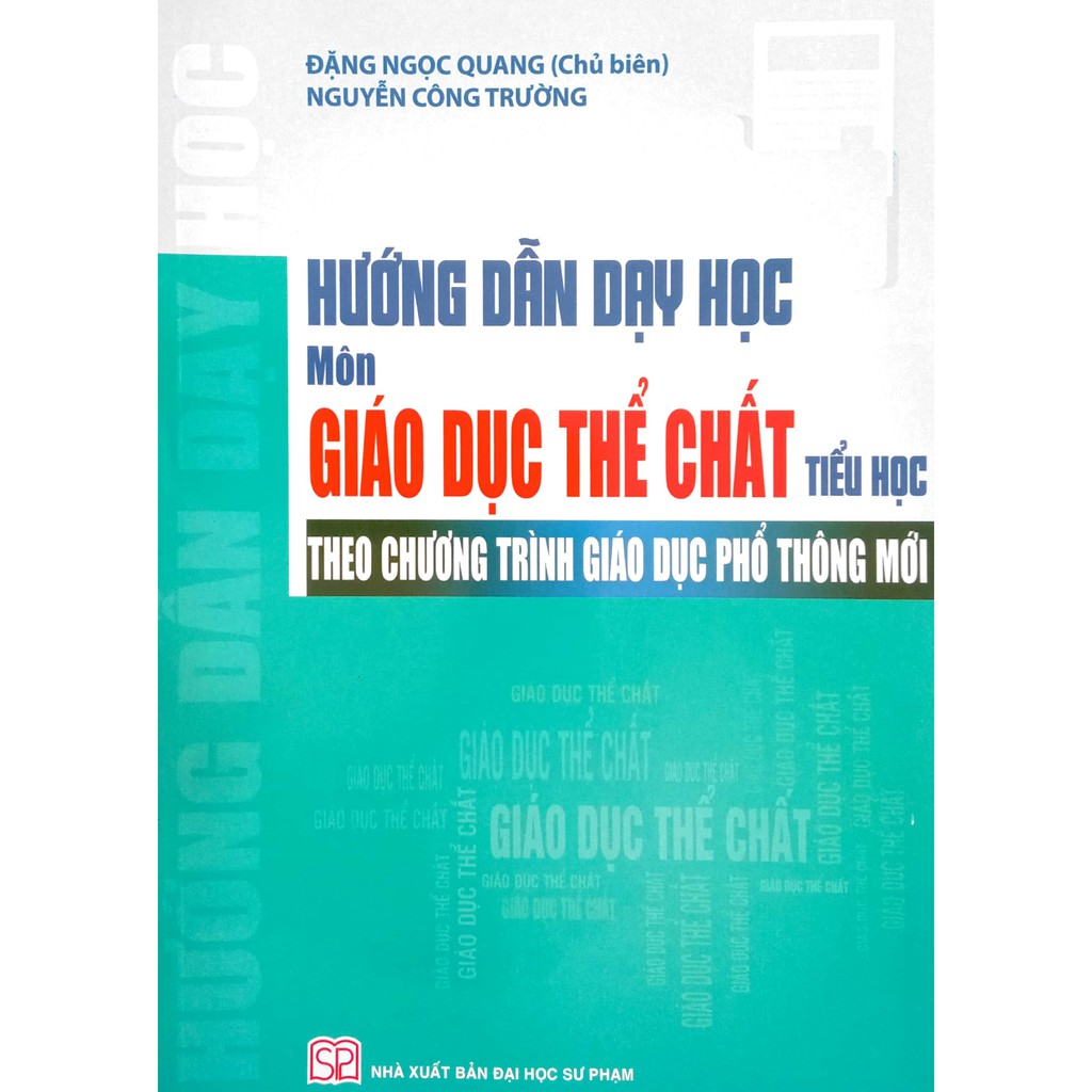 Sách - Hướng dẫn dạy học Môn Giáo Dục Thể Chất - Tiểu Học (Theo chương trình Giáo dục Phổ thông mới)