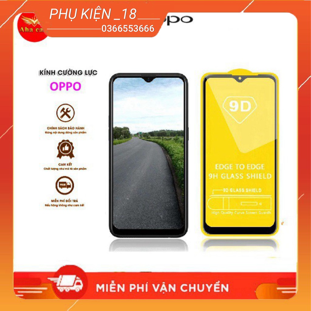 Kính cường lực Oppo A1k, A3s, A5s, A7, F7, F9, F11, F11 Pro, K3, Reno, Reno2, Reno2F, A5 2020, A9 2020