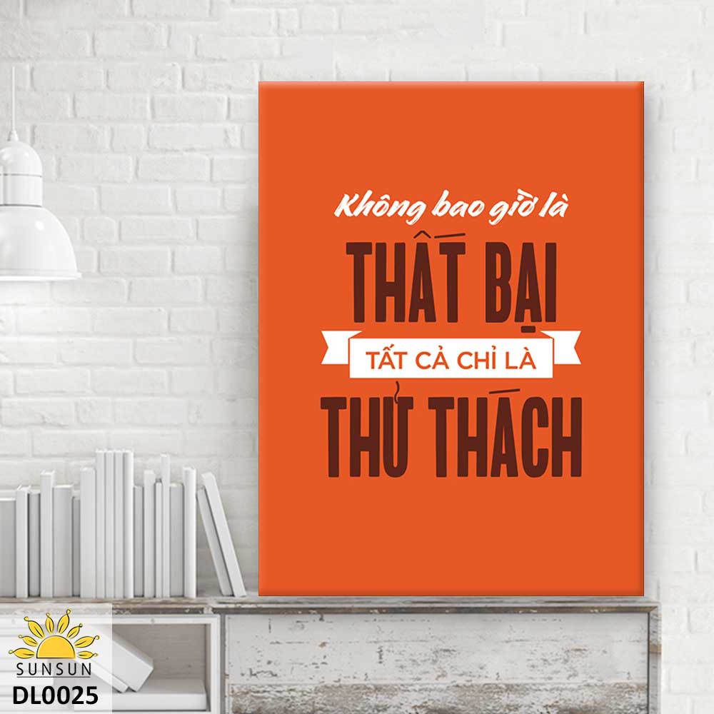 Tranh Canvas Không bao giờ là thất bại, tất cả chỉ là thử thách  | MS DL0025