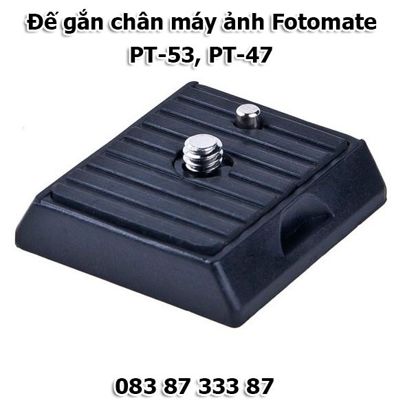 Đế gắn chân máy ảnh Tripod Fotomate PT-47 PT53 - Chính hãng