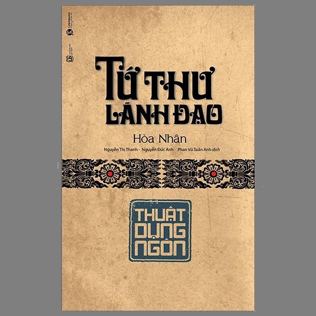Sách Thái Hà - Tứ Thư Lãnh Đạo - Thuật Dụng Ngôn - Hòa Nhân (Tái Bản 2021)