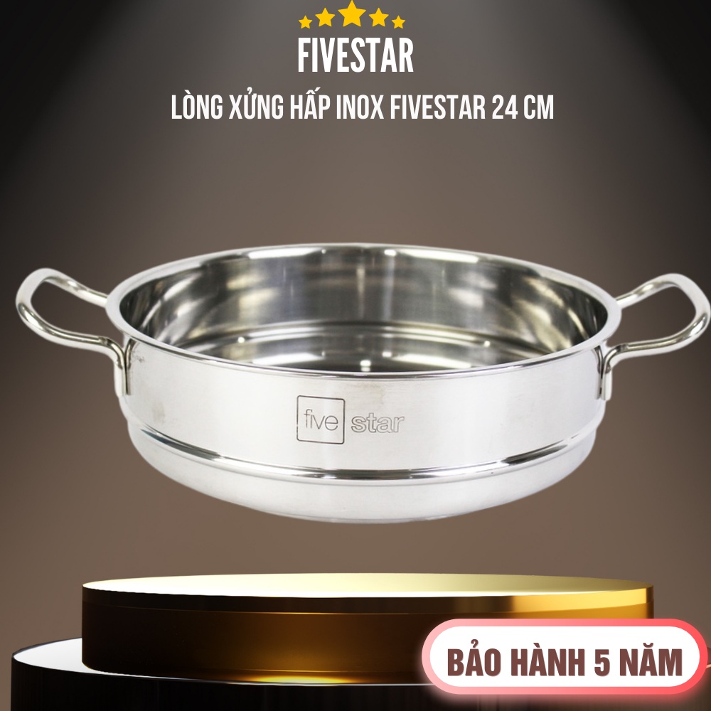 Xửng Hấp Inox 2 Quai 24cm Fivestar loại có  nắp và không có nắp