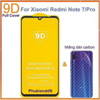 Kính Cường Lực 9D Full Màn Hình Xiaomi Redmi Note 7 / Note 7 pro tặng dán carbon