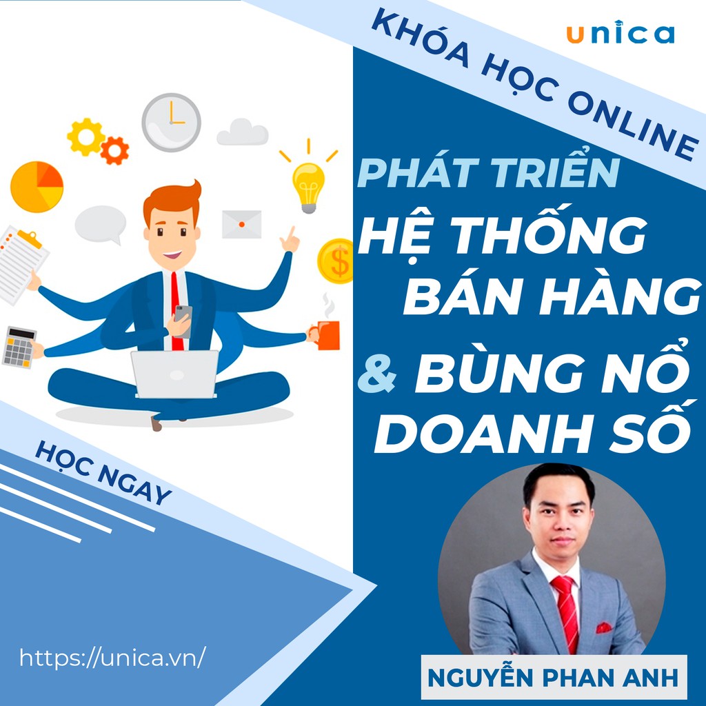 Toàn quốc- [Evoucher] FULL khóa học SALE BÁN HÀNG- Phát triển hệ thống bán hàng và bùng nổ doanh số UNICA.VN