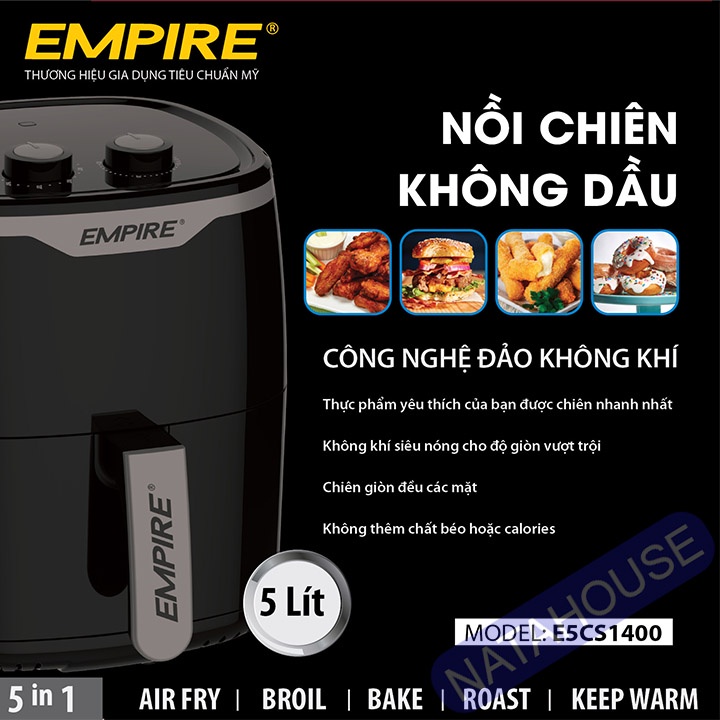 Nồi Chiên Không Dầu 5 Lít Empire E5CS1400 1400W, Bảo Hành 12 Tháng - NATAHOUSE