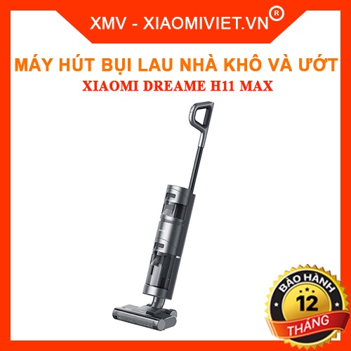 Máy Hút Bụi Lau Sàn Không Dây Cầm Tay, Hút Khô và Ướt Xiaomi Dreame H11 MAX - Bảo hành 12 tháng