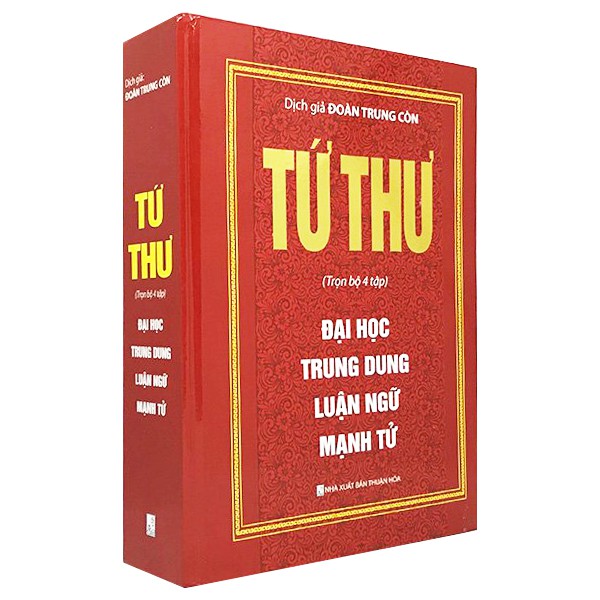 Sách - Tứ Thư - Trọn Bộ 4 Tập : Đại Học - Trung Dung - Luận Ngữ - Mạnh Tử ( Bìa Cứng )